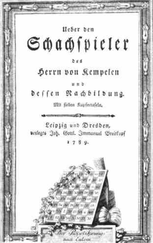 oseph Friedrich Freiherr von Racknitz: ber den Schachspieler des Herrn von Kempelen