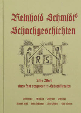 Reinhold Schmidts Schachgeschichten von  Konrad Rei in Zrbig, Schachmuseum Lberitz