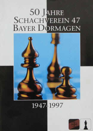 50 Jahre Schachverein 47 Bayer Dormagen 1947-1997